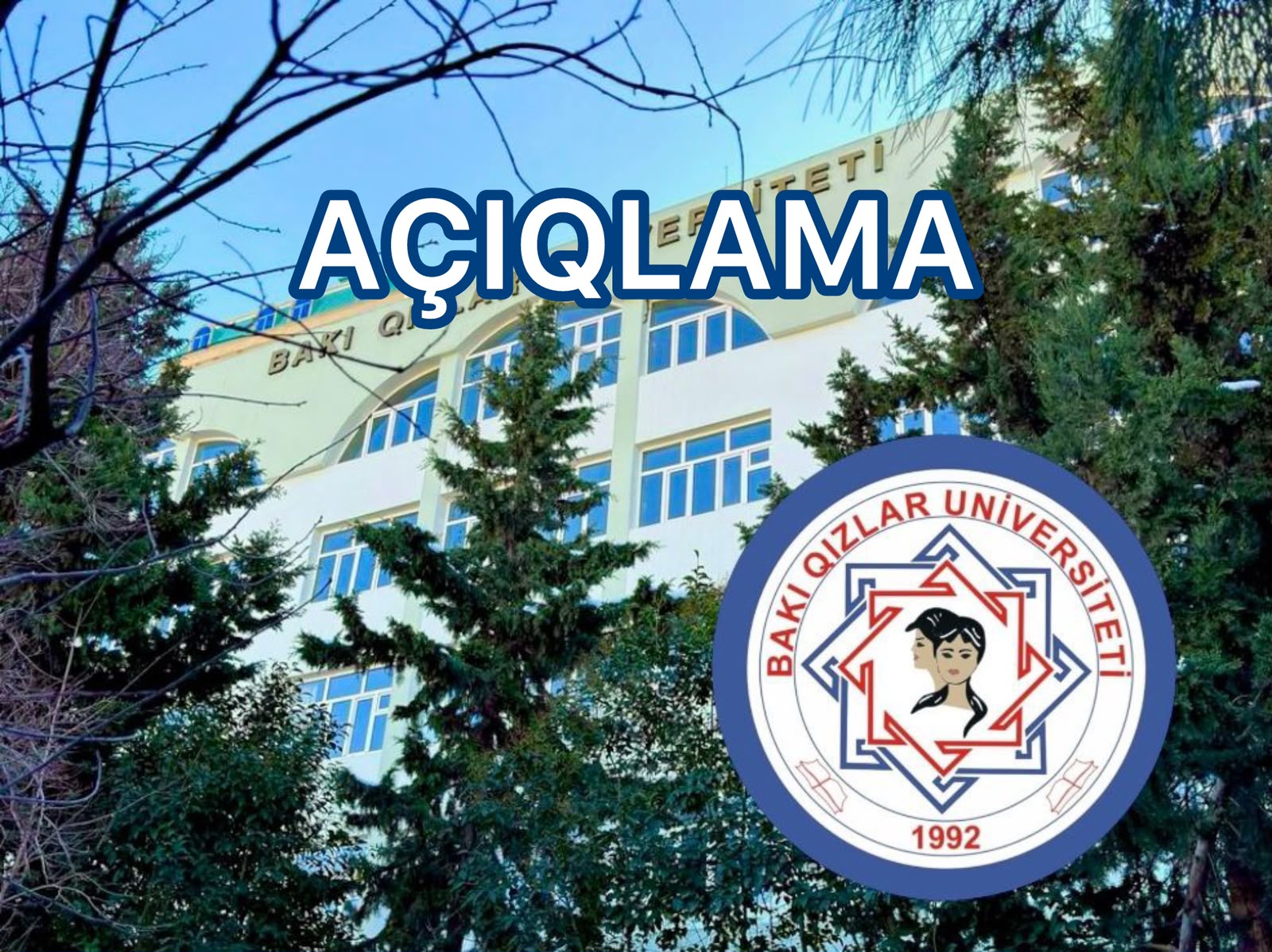 📌 Bakı Qızlar Universitetindən rəsmi açıqlama